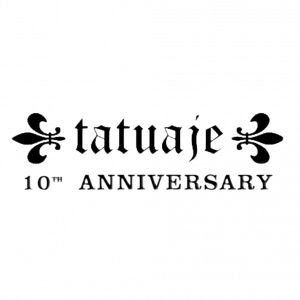 Tatuaje 10th Anniversary